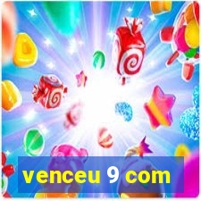 venceu 9 com